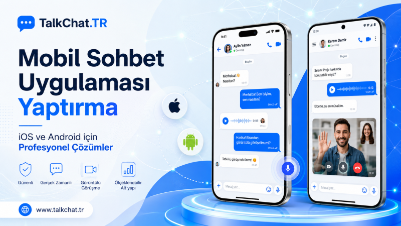 Mobil Sohbet Uygulaması Yaptırma  Android ve iOS
